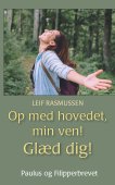 Op med hovedet min ven! Glæd dig! - Paulus og Filipperbrevet