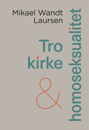 Tro, kirke og homoseksualitet - hvordan kan kirken blive et hjem for alle uanset seksuel orientering?