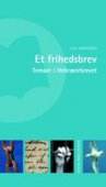 Et frihedsbrev - Hebræerbrevet (bibelstudie)