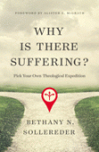 Why Is There Suffering? - Pick Your Own Theological Expedition