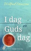 I dag er Guds dag - tekster til hver dag