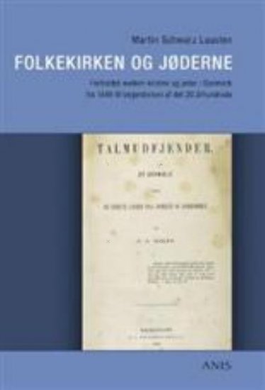 Folkekirken og jøderne (Kirkehistoriske studier, nr. 3)