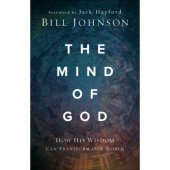 The mind of God - how His wisdom can transform our world