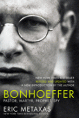 Bonhoeffer - pastor, martyr, prophet, spy