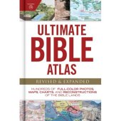 Ultimate Bible Atlas (revised and expanded)