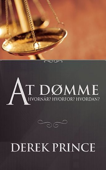 At dømme - hvornår? hvorfor? hvordan?