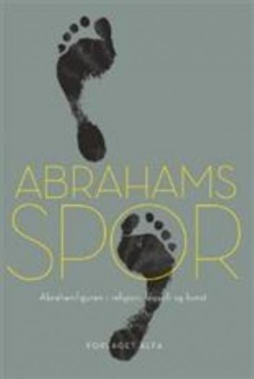 Abrahams spor (Religion i det 21. århundrede, nr. 16)