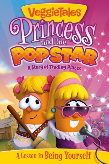 The Princess and the Popstar (Veggie Tales Visual Series (Veggietales) #42)