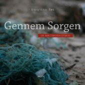 Gennem sorgen - en kærlighedshistorie