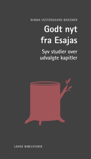 Godt nyt fra Esajas - syv studier over udvalgte kapitler