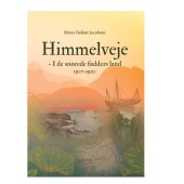 Himmelveje - i de snørede fødders land 1907-1920