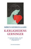 Kærlighedens Gerninger - i et menneskes inderste – fra dette sted udgår kærligheden ad mangfoldige veje