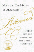 Adorned - Living Out the Beauty of the Gospel Together