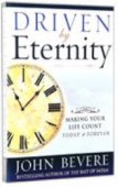 Driven by eternity - making your life count today and forever