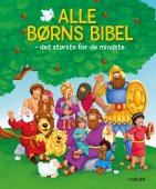 Alle Børns Bibel - det største for de mindste (3. udg)