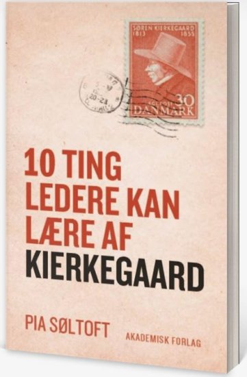 10 ting ledere kan lære af Kierkegaard