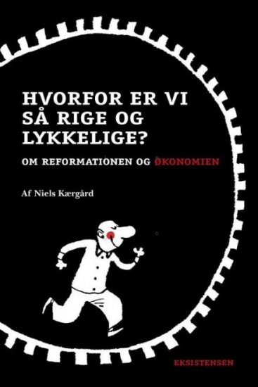 Hvorfor er vi så rige og lykkelige? (Reformationsserien)