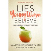 Lies Young Women Believe - and the truth that set them free