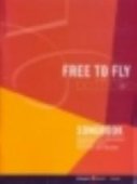 Free to Fly - home again - songbook, arrangements for piano & vocals, guitar chord charts plus guitar & bass tablature