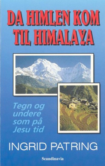 Da himlen kom til Himalaya - tegn og undere som på Jesu tid