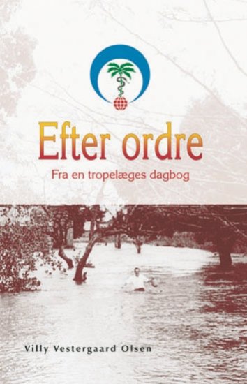 Efter ordre - fra en tropelæges dagbog