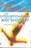 The unquenchable worshipper - coming back to the heart of worship