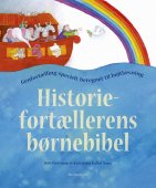 Historiefortællerens børnebibel - genfortælling specielt beregnet til højtlæsning (ny udgave)