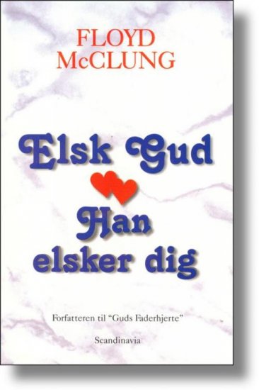 Elsk Gud, Han elsker dig