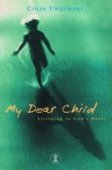 My Dear Child - listening to God's heart