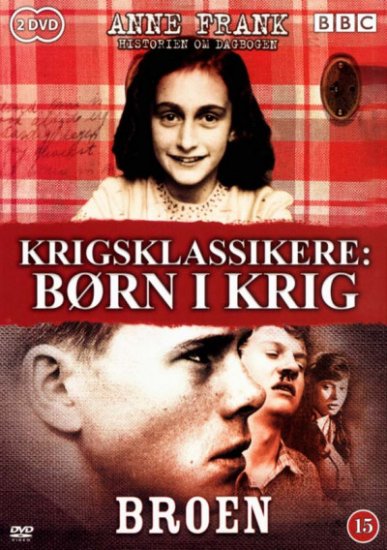 Anne Frank - historien om dagbogen + Broen (Krigsklassikere: Børn i Krig)