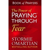 The Power of Praying Through Fear (Book of Prayers)