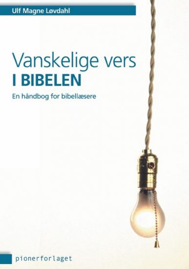 Vanskelige vers i Bibelen - en håndbog for bibellæsere