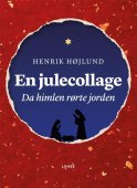 En julecollage - da himlen rørte jorden