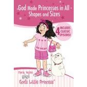 Gigi, God's Little Princess: God Made Princesses In All Shapes And Sizes