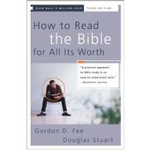 How to read the Bible for all its worth - a guide to understanding the bible