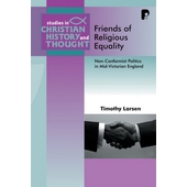 Friends of Religious Equality (Studies in Christian History and Thought Series)