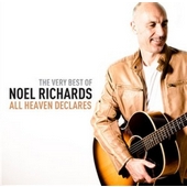 All Heaven Declares (The Very Best Of Noel Richards)