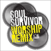 Soul Survivor Worship Remix EP