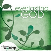 Mission Worship: Everlasting God