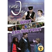 Why? & Can you Pray DVD (Walk with Jay Series #3)