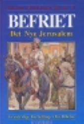 Befriet - Det nye Jerusalem (Børnenes Bibelbøger, bog nr. 17)