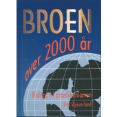 Broen over 2000 år - bidrag til prædikenlæren • NEDSAT - FØR 245,- •