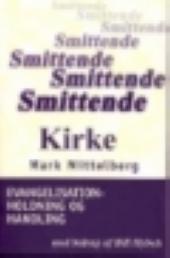 Smittende Kirke - evangelisation, holding og handling