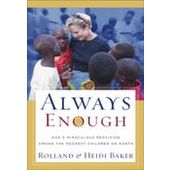 Always Enough - God's miraculous provision among the poorest children on earth