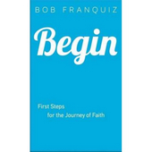 Begin - first steps for the journey of faith