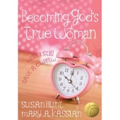 Becoming God's True Woman