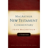 First Timothy Macarthur New Testament Commentary