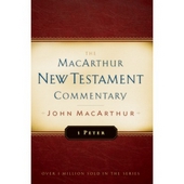 First Peter Macarthur New Testament Commentary