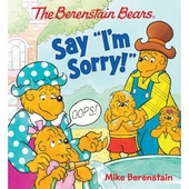 Berenstain Bears Say "I'M Sorry!", The