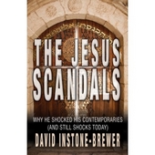 The Jesus Scandals - why he shocked his contemporaries (and still shocks today)